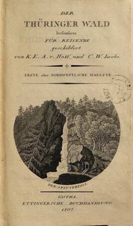 Der Thüringer Wald besonders für Reisende geschildert, 1,1. Erste oder Nordwestliche Hälfte ; 1. Heft : mit Kupfern und einer Karte