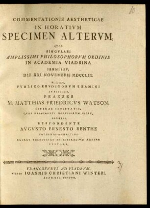 Commentationis Aestheticae in Horativm Specimen Altervm, Qvod Singvlari Amplissimi Philosophorvm Ordinis In Academia Viadrina Permissv, Die XXI. Novembris MDCCLIII. ... Pvblico Ervditorvm Examini Svbiiciet