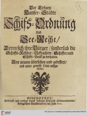 Der Erbarn Hansee=Städte Schifs=Ordnung und See=Recht