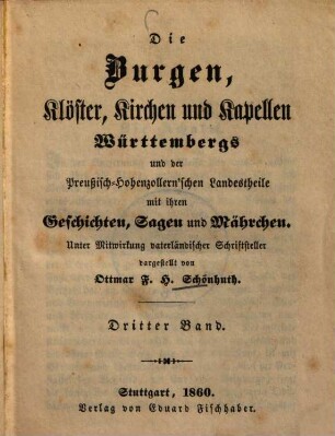 Die Burgen, Klöster, Kirchen und Kapellen Württembergs und der Preußisch-Hohenzollern'schen Landestheile mit ihren Geschichten, Sagen und Mährchen, 4