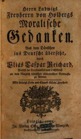Herrn Ludwigs Freyherrn von Holbergs Moralische Gedanken