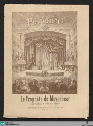 Le prophet de Meyerbeer : Potpourri; pour piano à quatre mains