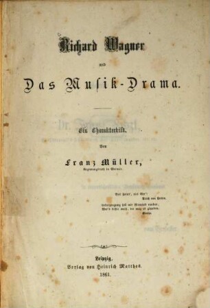 Richard Wagner und das Musik-Drama : ein Charakterbild