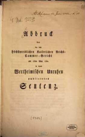 Abdruck der bey dem Höchstpreislichen Kaiserlichen Reichs-Cammer-Gericht am 17ten May 1782. in denen Wertheimischen Unruhen publicirten Sentenz