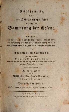 Sammlung der sämmtlichen politischen und Justiz-Gesetze, welche unter der Regierung Sr. Majestät Kaisers Franz des I. in den sämmtlichen k. k. Erbländern erlassen worden sind : in chronolog. Ordnung. 5=30. 1811, Gesetze vom 1. Julius bis letzten December