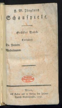 Bd. 6: F. W. Zieglers Schauspiele