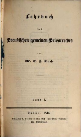 Lehrbuch des preußischen gemeinen Privatrechts. 1