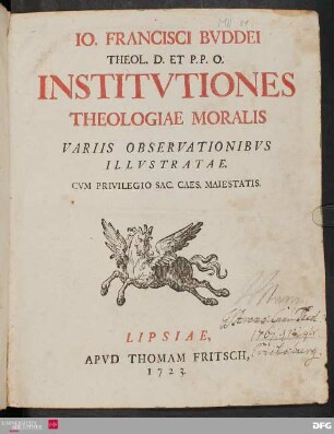 Io. Francisci Bvddei Theol. D. Et P.P. O. Institvtiones Theologiae Moralis Variis Observationibvs Illvstratae.