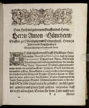 Dem Hochwolgebornen Graffen und Herrn/ Herrn Anton-Günthern/ Graffen zu Oldenburg und Delmenhorst/ Herrn zu Jehvern und Knipphausen/ [...]
