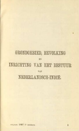 Grondgebied, Bevolking en Inrichting van het Bestuur van Nederlandsch-Indie