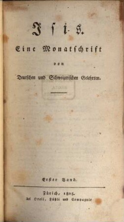 Isis : eine Monatsschr. von dt. u. schweizer. Gelehrten. 1, 1. 1805
