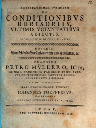 Diss. iur. de conditionibus derisoriis, ultimis voluntatibus adiectis