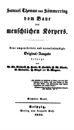 Allgemeine Anatomie: Lehre von den Mischungs- und Formbestandtheilen des menschlichen Körpers [= Sömmering, Samuel Thomas von. Vom Baue des menschlichen Körpers, Vol. 6]