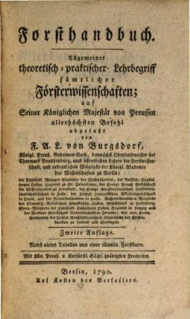Forsthandbuch : Allgemeiner theoretisch-praktischer Lehrbegriff sämtlicher Försterwissenschaften, [1]