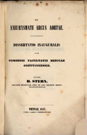 De aneurysmate arcus aortae : dissertatio inauguralis cum consensu Facultatis Medicae Goettingensis