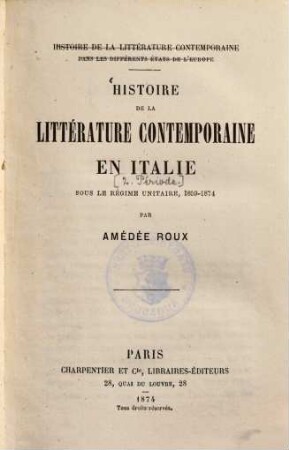Histoire de la littérature italienne contemporaine. 2., Sous le régime unitaire, 1859-1874