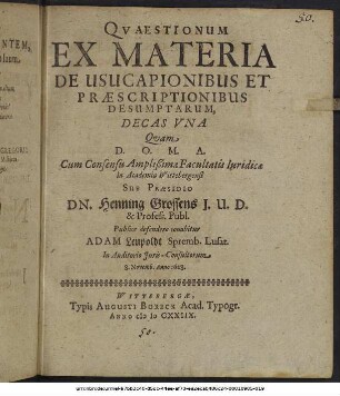 Quaestionum Ex Materia De Usucapionibus Et Praescriptionibus Desumptarum, Decas Una