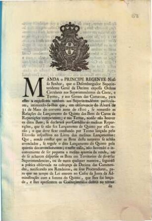 Manda o Principe Regente Nosso Senhor, que o Desembargador Superintendente Geral da Decima expessa Ordens Circulares aos Superintendentes da Corte, e Termo, ...