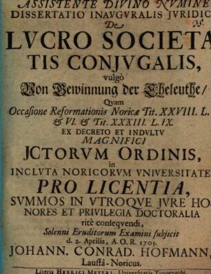 Diss. inaug. iur. de lucro societatis coniugalis, vulgo von Gewinnung der Eheleuthe