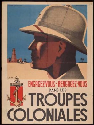 "Engagez-vous - rengagez-vous dans les troupes coloniales"