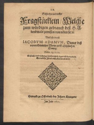 Schlechte vnd rechte Fragstücklein/ Welche zum würdigen gebrauch deß H. Abendmals zuwissen von nöten seyn: [...]