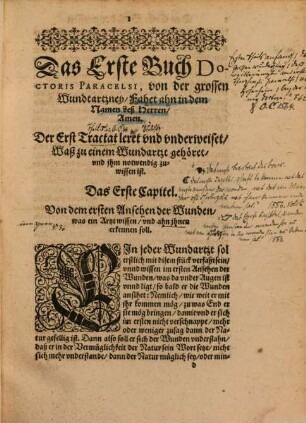 Chirurgischer Bücher unnd Schrifften, des Edlen, Hochgelehrten und Bewehrten Philosophi und Medici, Philippi Theophrasti Bombast von Hohenheim, Paracelsi genannt: ... Theil, 1. In diesem Tomo seind begriffen die Drey fördern rechten Bücher Chirurgiae Magnae, welche von Theophrasto alle Drey dem Großmechtigsten Römischen Keyser Ferdinando, &c. Dedicirt worden