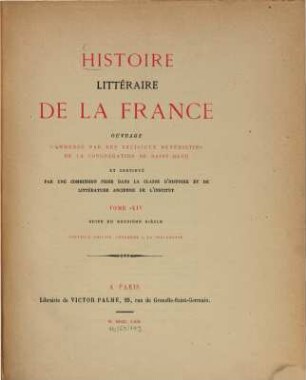 Histoire litteraire de la France : ou l'on traite de l'origine et du progrès, de la décadence, 14. Suite du douzième siècle