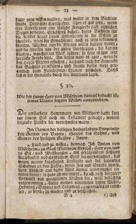 §. 10. Wie der junge Herr von Mildheim darauf bedacht ist, seines Vaters letzten Willen auszurichten. - §. 14. Wie der junge Herr von Mildheim fortgereiset, und was er für eine Verordnung hinterlassen.