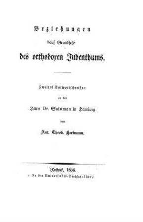 Beziehungen auf Grundsätze des orthodoxen Judenthums : 2. Antwortschreiben an Salomon / von Ant. Theod. Harmann