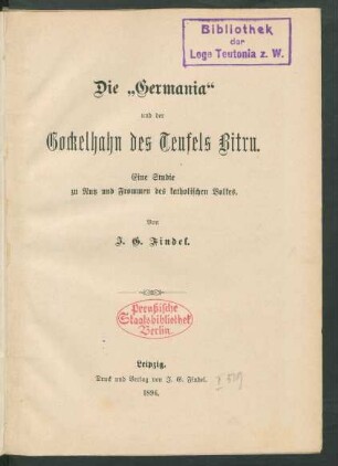 Die "Germania" und der Gockelhahn des Teufels Bitru : eine Studie zu Nutz und Frommen des katholischen Volkes