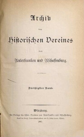 Archiv des Historischen Vereines von Unterfranken und Aschaffenburg. 30.1887