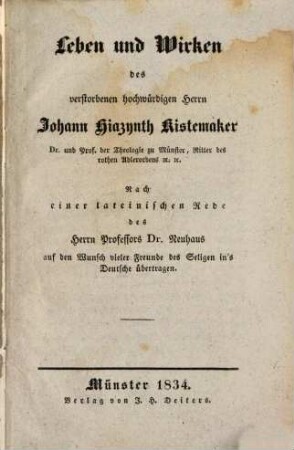 Leben und Wirken des verstorbenen hochwürdigen Herrn Johann Hiazynth Kistemaker Dr. und Prof. der Theologie zu Münster