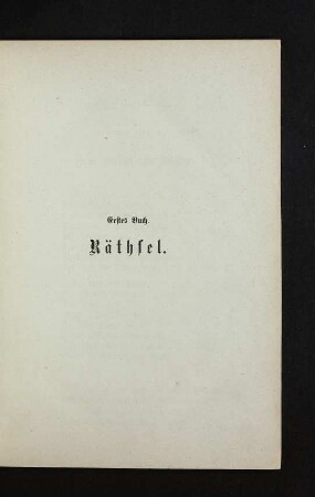 Erstes Buch. Räthsel.