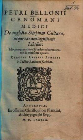 De neglecta Stirpium Cultura, atque earum cognitione Libellus : Edocens, qua ratione Siluestres arbores cicurari & mitescere queant
