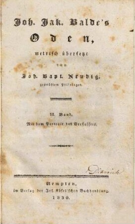 Joh. Jak. Balde's Oden, 3. Drittes Buch der Lyrischen Gedichte : Mit dem Portait des Verfassers
