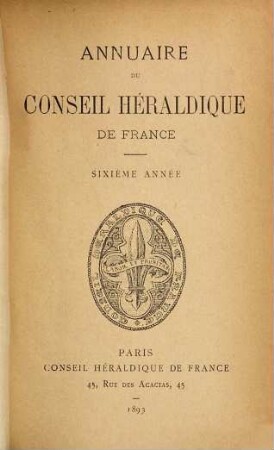 Annuaire du Conseil Héraldique de France. 6. 1893