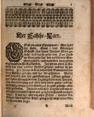Der Christliche Welt-Weise Beweinent Die Thorheit Der neu-entdeckten Narrn-Welt, Welcher die in disem Buch befindliche Narrn zimblich durch die Hächel ziecht, jedoch alles mit sittlicher Lehr und H. Schrifft untermischet : Worin über 200. lustig und lächerliche Begebenheiten, deren sich nit allein die Herrn Pfarrer auf der Cantzel, sondern auch ein jede Privat-Persohn, bey ehrlichen Gesellschafften nutzlich bedienen können, 5