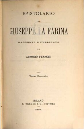 Epistolario di Giuseppe La Farina : Raccolto e publicato da Ausonio Franchi. 2