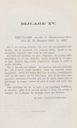 Bijlage XV. Circulaire van den 1e Gouvernements-Secretaris dd. 23 December 1862 No. 3097