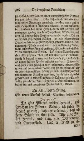 Die XIII. Betrachtung. Ein neuer Versuch Pilati, Christum loszugeben.
