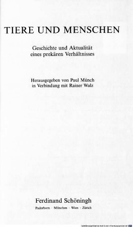 Tiere und Menschen : Geschichte und Aktualität eines prekären Verhältnisses