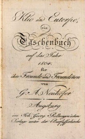 Klio und Euterpe : ein Taschenbuch auf das Jahr .... 1804