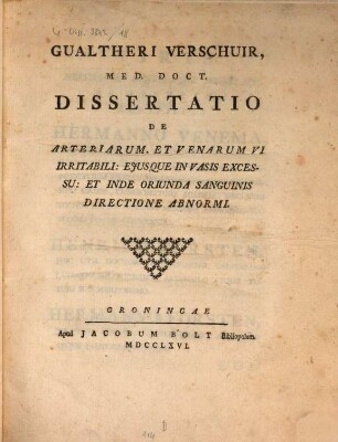 Diss. de arteriarum et venarum vi irritabili, eiusque in vasis excessu, et inde oriunda sanguinis directione abnormi