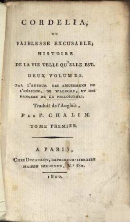 Cordelia, Ou Faiblesse Excusable : Histoire De La Vie Telle Qu'Elle Est, 1