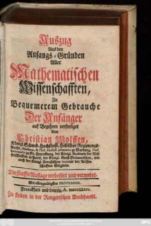Auszug Aus den Anfangs-Gründen Aller Mathematischen Wissenschafften : Zu Bequemerem Gebrauche Der Anfänger