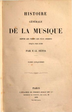 Histoire générale de la musique depuis les temps les plus anciens jusqu'à nos jours, 5