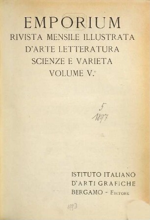 Emporium : rivista mensile illustrata d'arte e di cultura. 5. 1897