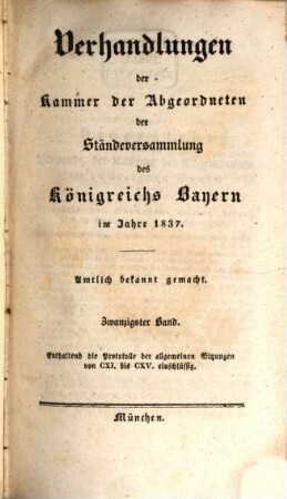 Verhandlungen der Kammer der Abgeordneten der Ständeversammlung des Königreichs Bayern. [Protokolle]. 1837,20