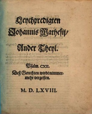 Leychpredigten Auß dem Fünfftzehenden Capitel der I. Epistel S. Pauli zun Corinthiern : Von der Aufferstehung der Todten vnd Ewigem leben, 2