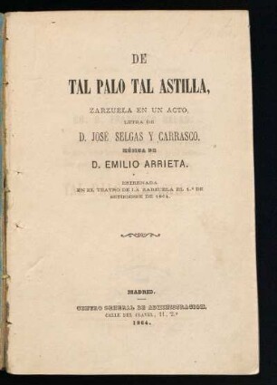 De tal palo tal astilla : zarzuela en un acto